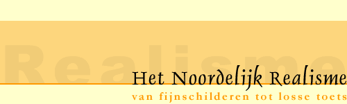 Het Noordelijk Realisme - van fijnschilderen tot losse toets